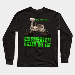 Curiosity Killed The Cat Long Sleeve T-Shirt